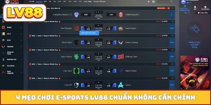 4 mẹo chơi E-sports LV88 chuẩn không cần chỉnh