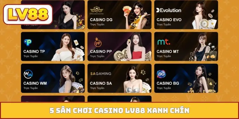 5 sân chơi Casino LV88 xanh chín