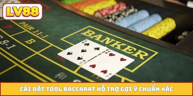 Cài đặt tool Baccarat hỗ trợ gợi ý chuẩn xác