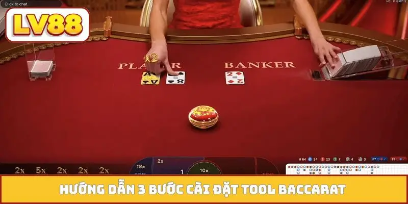 Hướng dẫn 3 bước cài đặt tool Baccarat