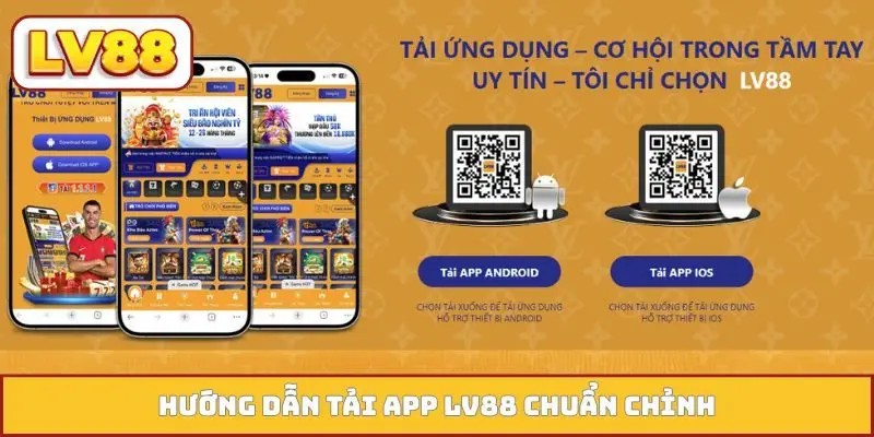 Hướng dẫn tải app LV88 chuẩn chỉnh