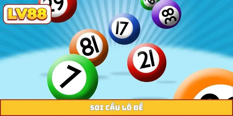 Soi Cầu Lô Đề